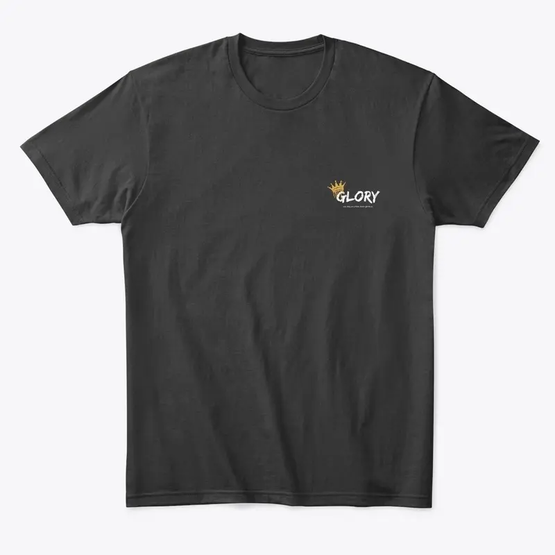 Glory/ one step at a time. T-shirt / 