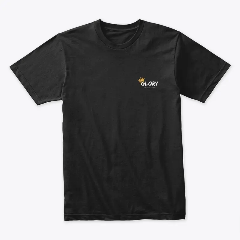 Glory/ one step at a time. T-shirt / 